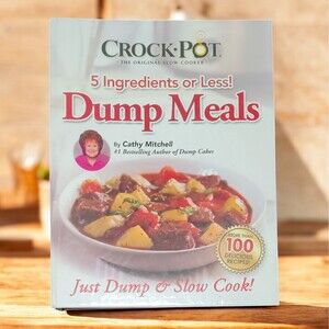 Crock Pot Dump Meals Cookbook 5 Ingredient Or Less Cathy Mitchell Hardcover Book